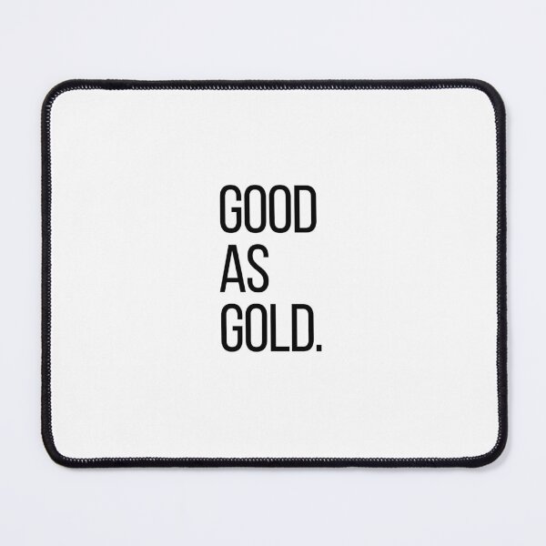Item preview, Good As Gold. Funny Australian Slang T-Shirt | Minimalist Aussie Quote Tee | Bold Typography Graphic | Positive Statement Shirt designed and sold by OveloStudios.