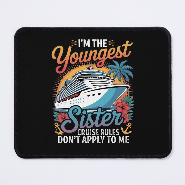 Item preview, im the youngest sister cruise rules dont apply to me designed and sold by KonstantyWajs.
