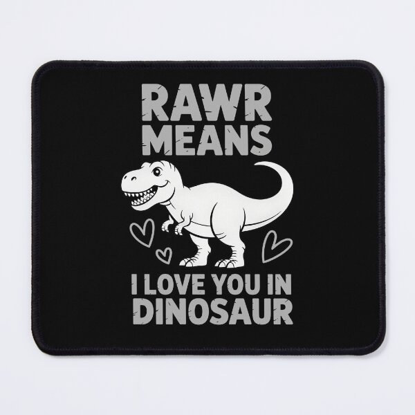 Item preview, rawr means i love you in dinosaur designed and sold by TimothyStewas.