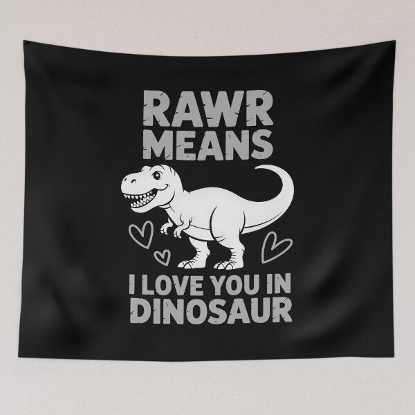 Item preview, rawr means i love you in dinosaur designed and sold by TimothyStewas.