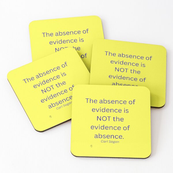 Item preview, La ausencia de evidencia no es evidencia de ausencia. designed and sold by Andykinoz.