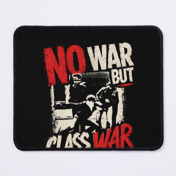 Item preview, No War But Class War Class Struggle Socialist Activist designed and sold by SkeletonsDanger.