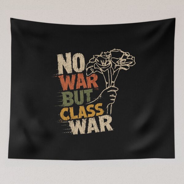 Item preview, No War But Class War Socialist Activist Protest designed and sold by SkeletonsDanger.