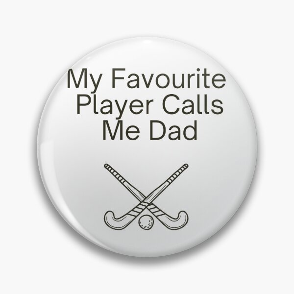 Item preview, My Favourite Player Calls Me Dad (Field Hockey) - Black Text designed and sold by GryphonTees.