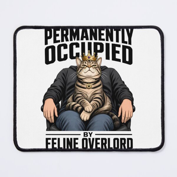 Item preview, Permanently Occupied By Feline Overlord - Regal Cat in Crown Design designed and sold by Midnight Ink Studio.