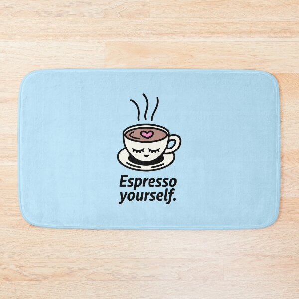 Item preview, Espresso Yourself designed and sold by RetroChunky®.