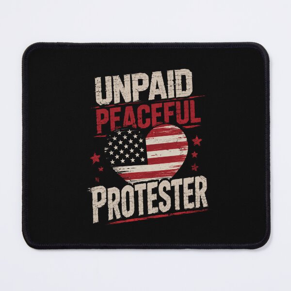 Item preview, Unpaid Peaceful Protester American Patriot Activist designed and sold by SkeletonsDanger.