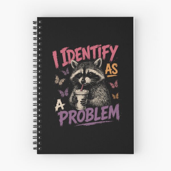 Item preview, I Identify As A Problem Raccoon Sarcastic Humor Animal Lover designed and sold by SkeletonsDanger.