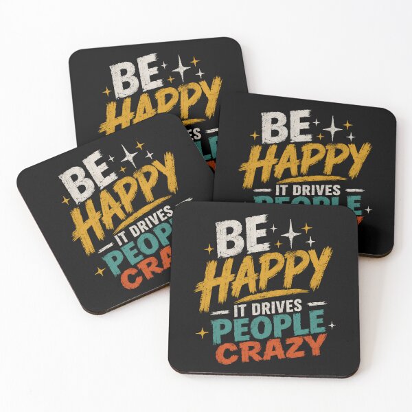 Item preview, Be Happy It Drives People Crazy Positive Motivation Inspirational Humor designed and sold by SkeletonsDanger.