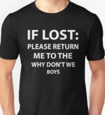 If Lost Please Return Me To The Why Don't We Boys Shirt Unisex T-Shirt