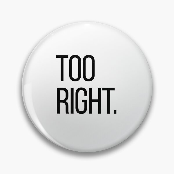 Item preview, Too Right. Funny Australian Slang T-Shirt | Minimalist Aussie Quote Tee | Bold Typography Graphic | Casual Statement Shirt designed and sold by OveloStudios.