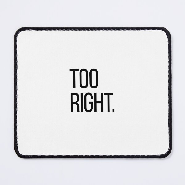 Item preview, Too Right. Funny Australian Slang T-Shirt | Minimalist Aussie Quote Tee | Bold Typography Graphic | Casual Statement Shirt designed and sold by OveloStudios.