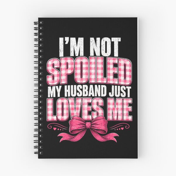 Item preview, I’m Not Spoiled My Husband Just Loves Me – Pink Bow Wife designed and sold by THREE LITTLE BEANS.