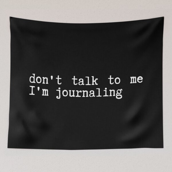 Item preview, don't talk to me I'm journaling designed and sold by SWETA HALDER.