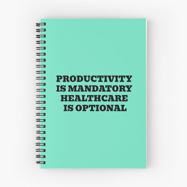 Item preview, Productivity Is Mandatory Healthcare Is Optional designed and sold by WakeNBake-Tees.