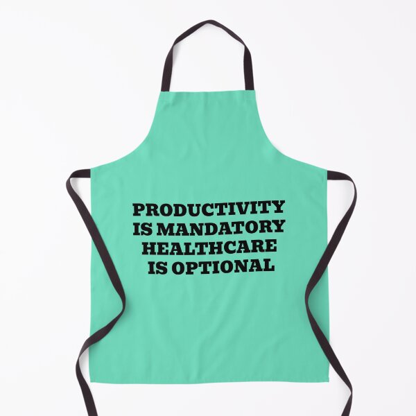 Item preview, Productivity Is Mandatory Healthcare Is Optional designed and sold by WakeNBake-Tees.