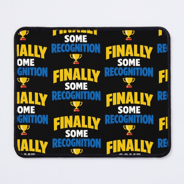 Item preview, Finally Some Recognition Funny Trophy Quote designed and sold by TeeTimeTreasure.