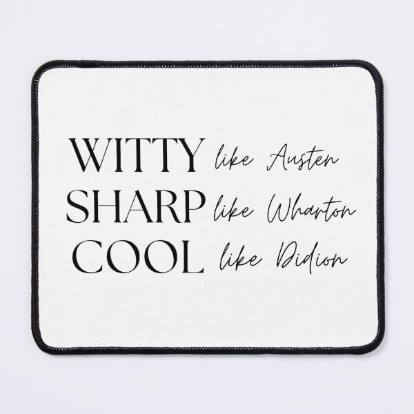 Artikelvorschau, Dreizeiler Witty like Austen Sharp like Wharton Cool like Didion entworfen und verkauft von annvanart.