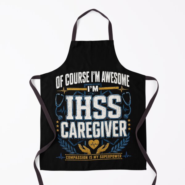 Item preview, Of Course I’m Awesome I’m an IHSS Caregiver – Compassion Superpower designed and sold by THREE LITTLE BEANS.