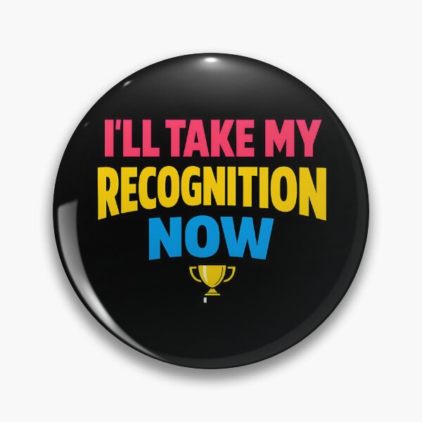 Item preview, I'll Take My Recognition Now Funny Trophy Quote designed and sold by TeeTimeTreasure.