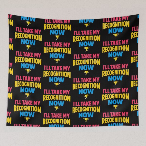 Item preview, I'll Take My Recognition Now Funny Trophy Quote designed and sold by TeeTimeTreasure.
