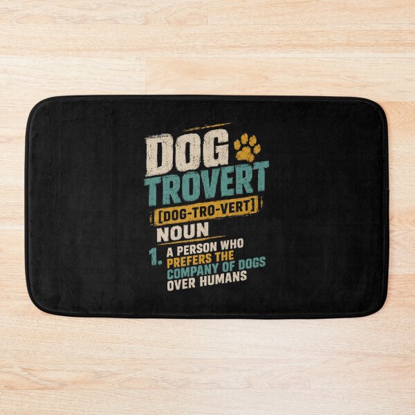 Item preview, Dogtrovert [Dog-Tro-Vert] Noun 1. A Person Who Prefers The Company Of Dogs Over Humans Dog Lover Introvert Pet Owner designed and sold by HumansStuck12.