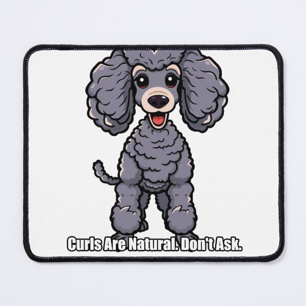 Item preview, Poodle - Curls Are Natural Don't Ask - Funny Poodle Gift designed and sold by pawdrops.