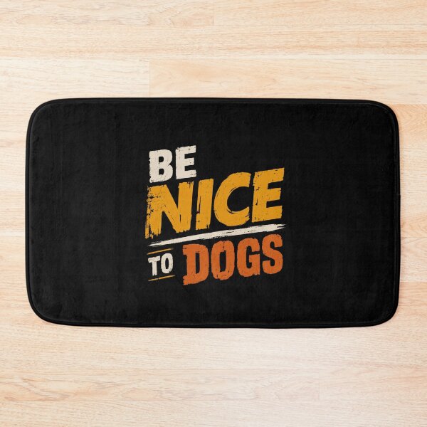 Item preview, Be Nice To Dogs Animal Lover Pet Owner Canine Kindness designed and sold by HumansStuck12.