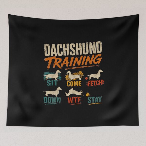 Item preview, Dachshund Training Sit Come Fetch Down Wtf Stay Dog Owner Pet Parent Humor designed and sold by HumansStuck12.