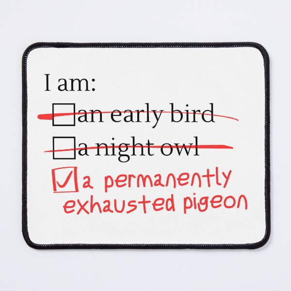 Item preview, Permanently Exhausted Pigeon - Black Text, Transparent designed and sold by OfPaperAndScissors.