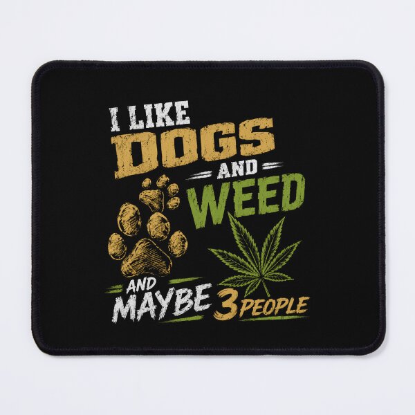 Item preview, I Like Dogs And Weed And Maybe 3 People Cannabis Dog Owner Introvert Humor designed and sold by HumansStuck12.