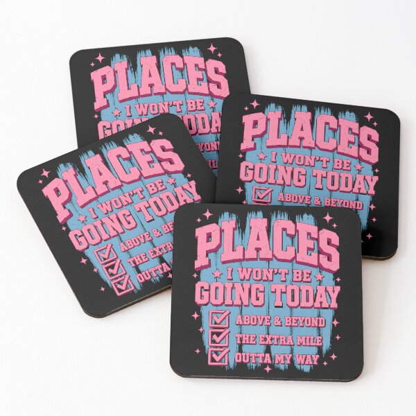 Item preview, Places I Won’t Be Going Today – Funny Sarcastic Quote designed and sold by THREE LITTLE BEANS.