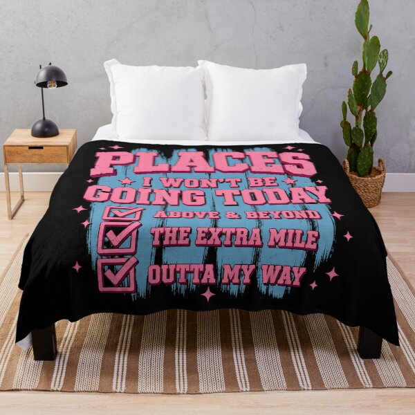 Item preview, Places I Won’t Be Going Today – Funny Sarcastic Quote designed and sold by THREE LITTLE BEANS.