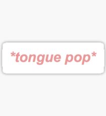 *tongue pop* Sticker