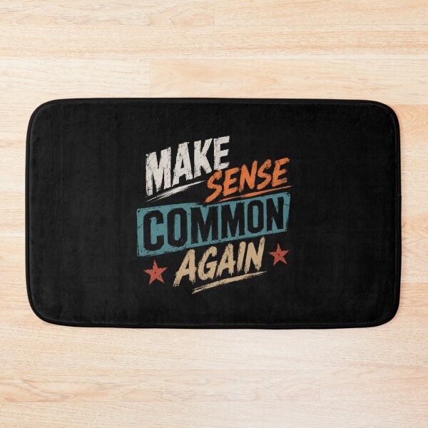 Item preview, Make Sense Common Again Common Sense Quote Political Statement designed and sold by HumansStuck12.