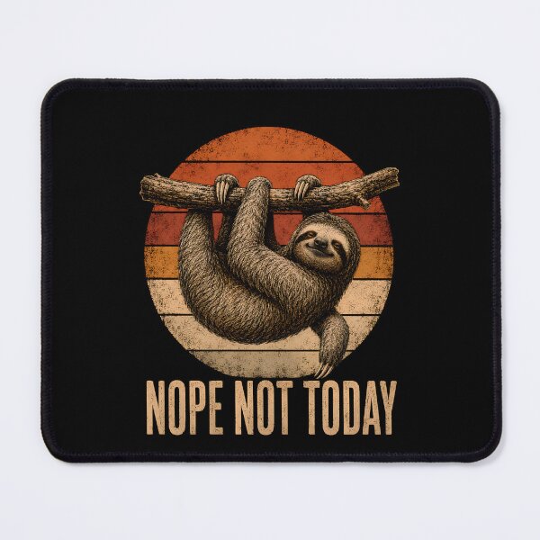 Item preview, Nope Not Today – Funny Lazy Sloth Retro designed and sold by THREE LITTLE BEANS.