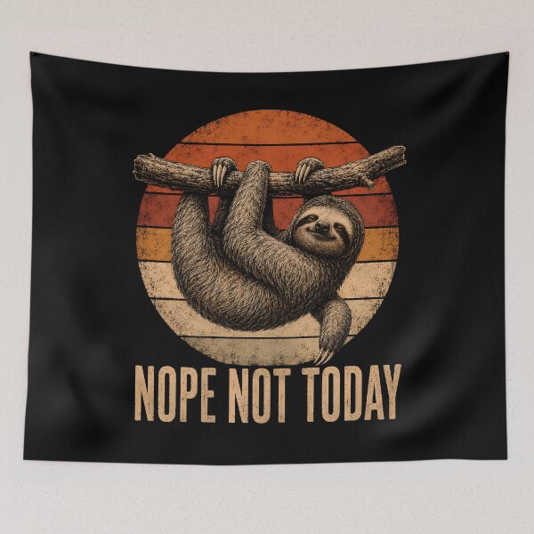 Item preview, Nope Not Today – Funny Lazy Sloth Retro designed and sold by THREE LITTLE BEANS.
