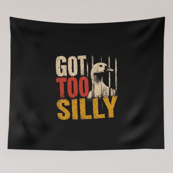 Item preview, Got Too Silly Funny Goose Lover Waterfowl Farm Animal Humor designed and sold by HumansStuck12.