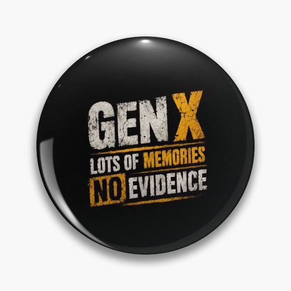 Item preview, Gen X Lots Of Memories No Evidence Generation X Humor designed and sold by HumansStuck12.
