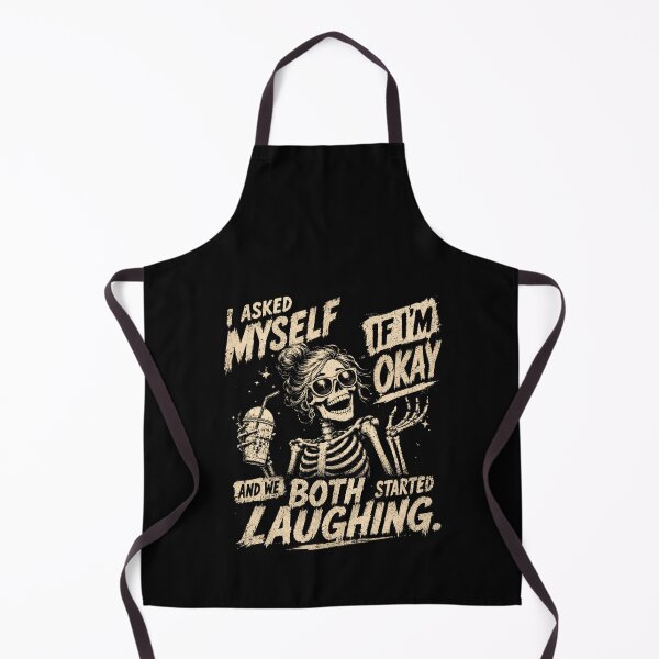 Item preview, I Asked Myself If I'm Okay And We Both Started Laughing Relatable Sarcastic Woman Humor designed and sold by HumansStuck12.