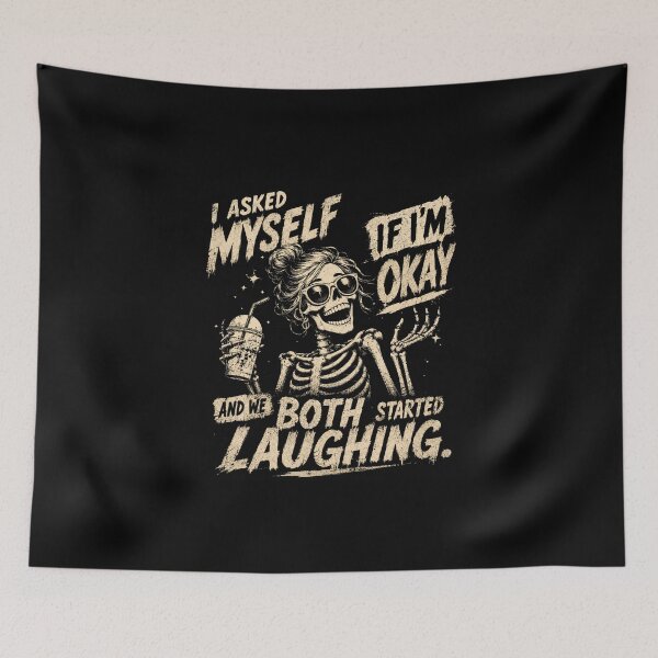 Item preview, I Asked Myself If I'm Okay And We Both Started Laughing Relatable Sarcastic Woman Humor designed and sold by HumansStuck12.