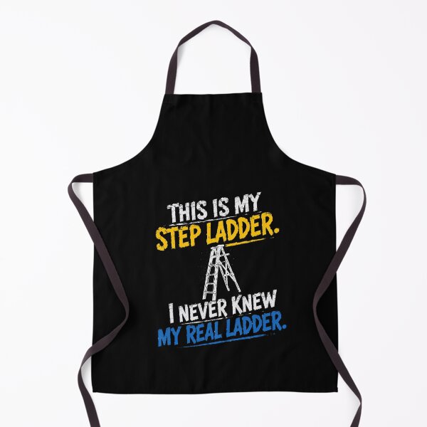 Item preview, This Is My Step Ladder. I Never Knew My Real Ladder. Stepdad Bonus Dad Father Humor designed and sold by HumansStuck12.