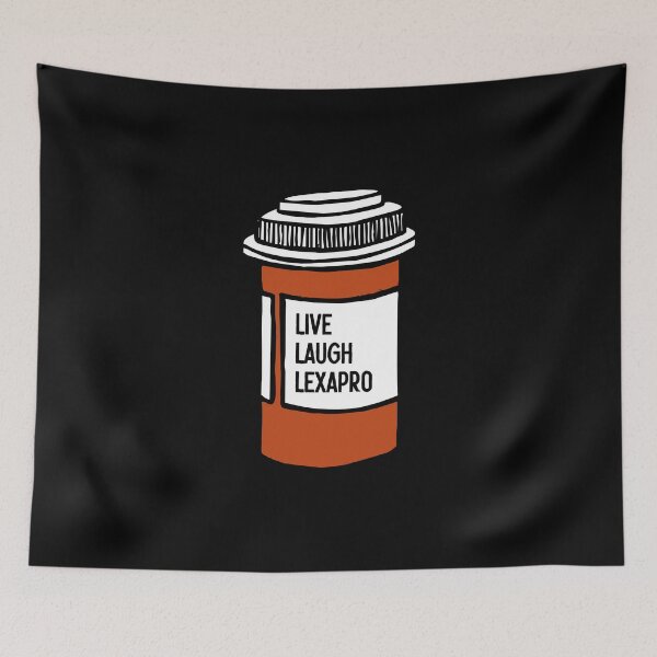 Item preview, Live Laugh Lexapro designed and sold by diannitagemvi.