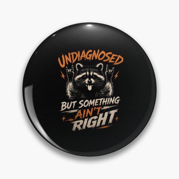 Item preview, Undiagnosed But Something Ain't Right Raccoon Chronic Illness Mental Health Funny designed and sold by HumansStuck12.