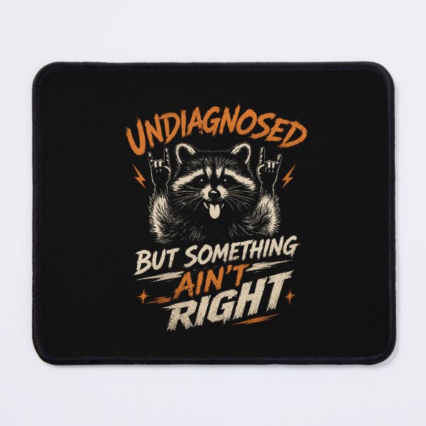Item preview, Undiagnosed But Something Ain't Right Raccoon Chronic Illness Mental Health Funny designed and sold by HumansStuck12.