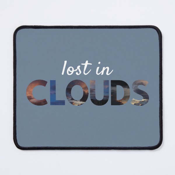 Item preview, Lost in Clouds, Dreamy Sky Typography for Cloud Lovers designed and sold by NeededTees.