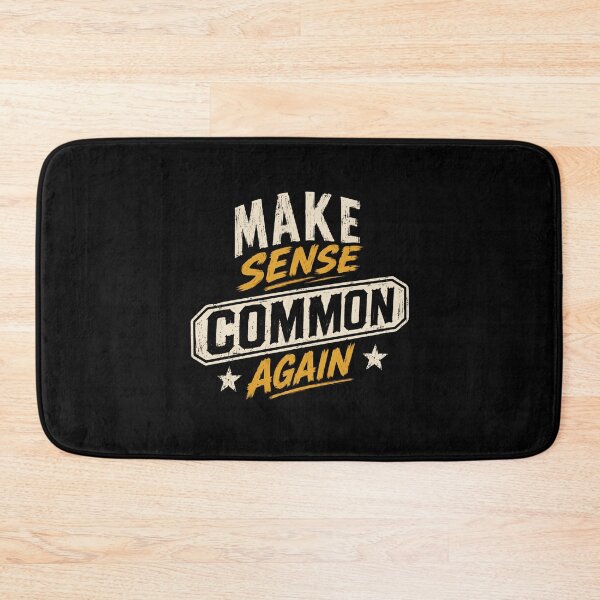 Item preview, Make Sense Common Again Common Sense Logic Political Opinion designed and sold by HumansStuck12.