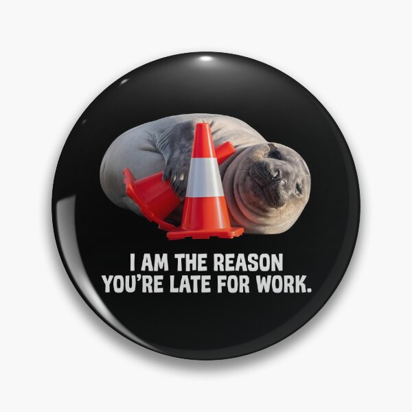 Item preview, Neil The Seal The Reason You Are Late For Work Funny Seal Meme  designed and sold by mareix.