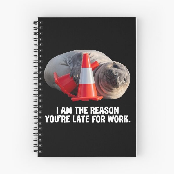 Item preview, Neil The Seal The Reason You Are Late For Work Funny Seal Meme  designed and sold by mareix.