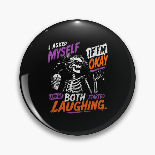 Item preview, I Asked Myself If I'm Okay And We Both Started Laughing Dark Humor Relatable Quote designed and sold by HumansStuck12.